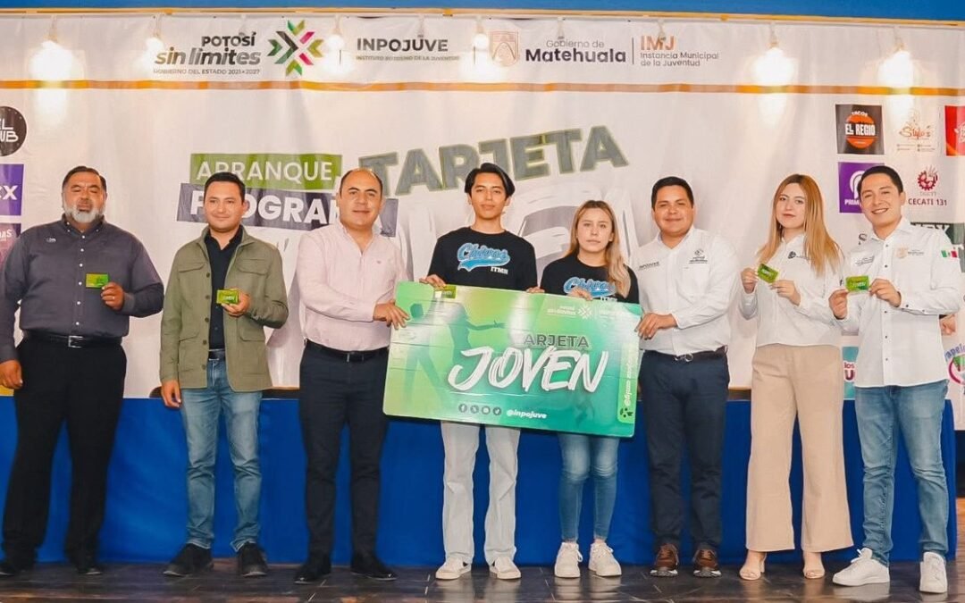 ARRANCA EN MATEHUALA EL PROGRAMA TARJETA JOVEN